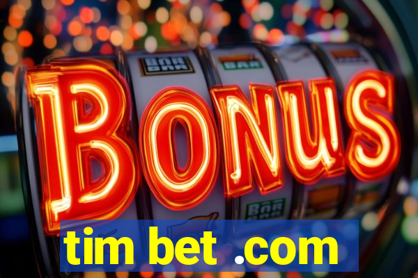 tim bet .com